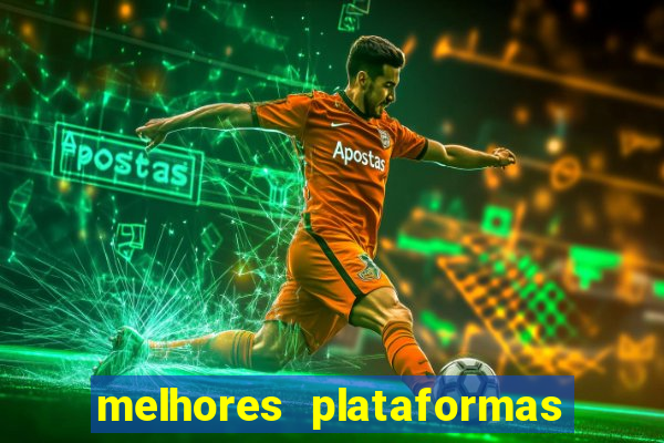 melhores plataformas de jogos do tigre